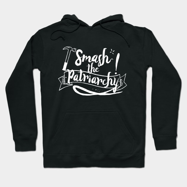 Smash the Patriarchy! Hoodie by LadyMorgan